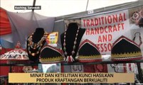 AWANI - Sarawak: Minat dan ketelitian kunci hasilkan produk kraftangan berkualiti