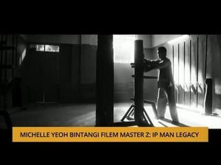 Teh Tarik AWANI 24 Nov: Michelle Yeoh bintangi filem Master Z: Ip Man Legacy
