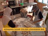Kerajaan sasar 250,000 usahawan B40