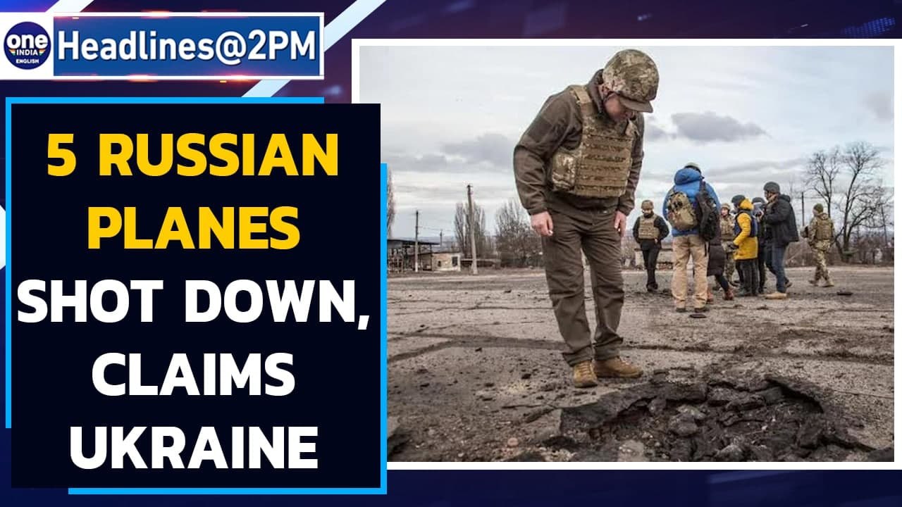 Ukraine shoots down 5 Russian planes, 1 chopper...