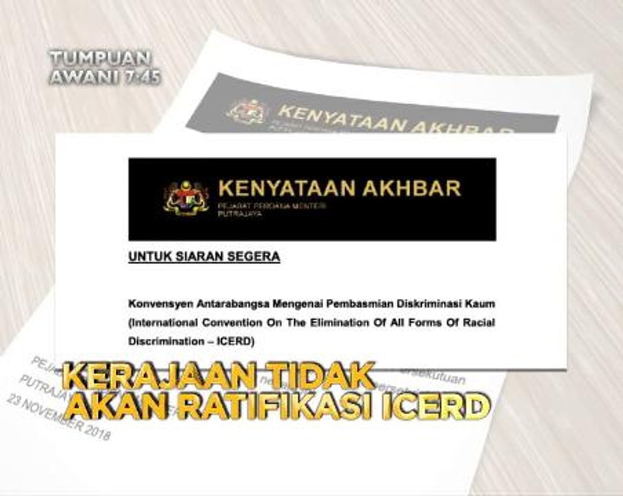 Tumpuan AWANI 7.45: Kerajaan tidak akan ratifikasi ICERD