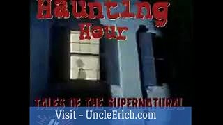 Uncle Erich Presents - The Haunting Hour Radio Show -  