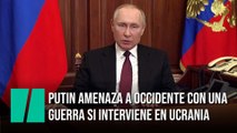 Putin amenaza a Occidente con “las peores consecuencias de su historia” si interviene en la guerra con Ucrania