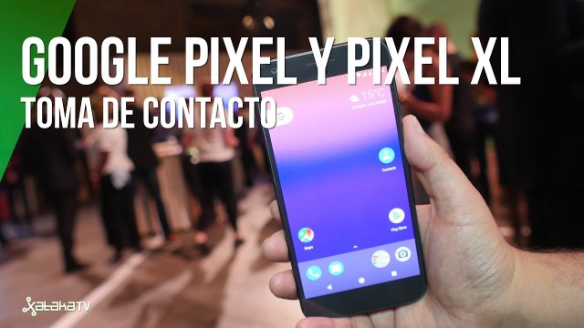 Google Pixel y Pixel XL, primeras impresiones