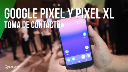 Google Pixel y Pixel XL, primeras impresiones