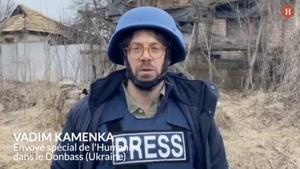 Ukraine : en direct avec notre envoyé spécial au Donbass