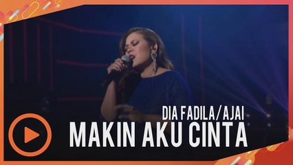 Dia Fadila FT Ajai - Makin Aku Cinta