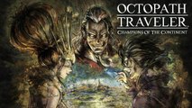 Octopath Traveler: Champions of the Continent Tráiler