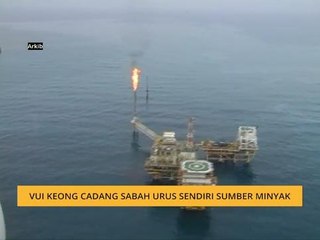 Viu Keong cadang Sabah urus sendiri sumber minyak