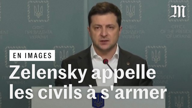 Guerre en Ukraine : le président Zelensky appelle les citoyens à se battre et promet des armes