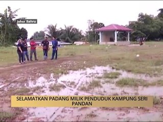 AWANI - Johor: Selamatkan padang milik penduduk Kampung Seri Pandan