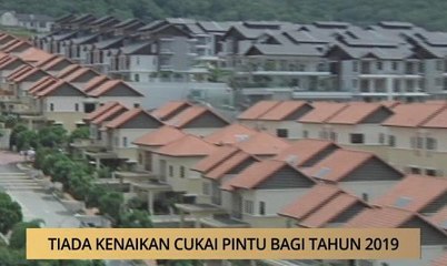 AWANI - Negeri Sembilan: Tiada kenaikan cukai pintu bagi tahun 2019