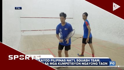 Download Video: Kayod Pilipinas Nat'l squash team, hataw sa mga kumpetisyon ngayong taon