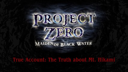 PROJECT ZERO – MAIDEN OF BLACK WATER – True Account - The Truth about Mt. Hikami