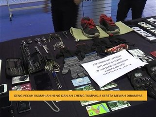 Dua geng pecah rumah Ah Heng dan Ah Cheng ditumpaskan, 8 buah kenderaan mewah dirampas