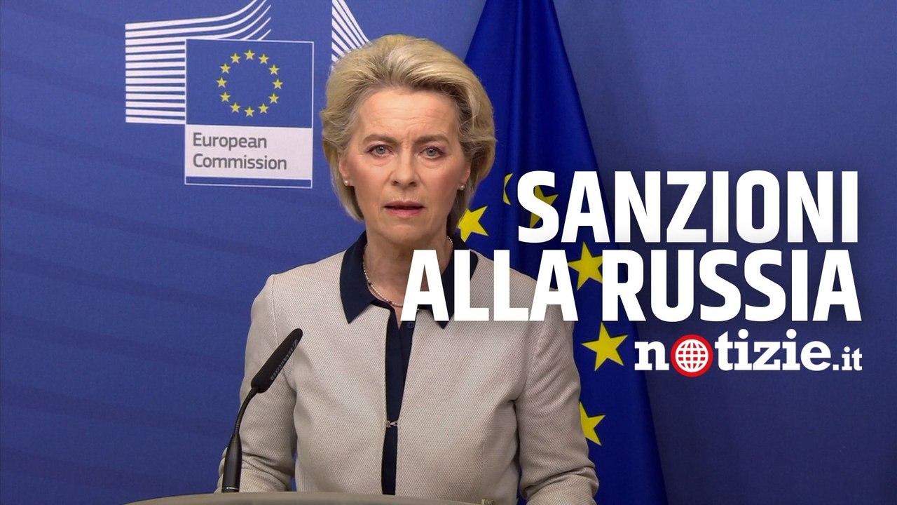Guerra Russia Ucraina, Von Der Leyen annuncia le sanzioni a Putin: "Congeliamo i beni"