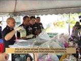 AWANI - Johor: Polis Johor kesan strategi pengedaran dadah di kawasan perumahan terpencil