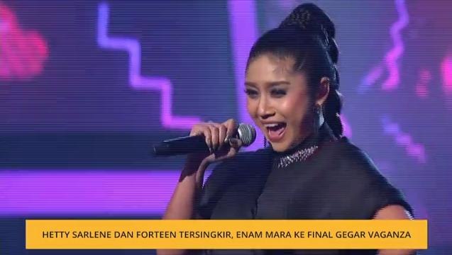 Hetty Sarlene dan Forteen tersingkir, enam mara ke final Gegar Vaganza