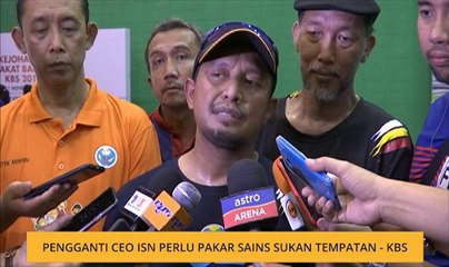 Pengganti CEO ISN perlu pakar sains sukan tempatan - KBS