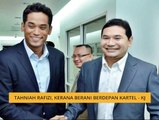 Tahniah Rafizi, kerana berani berdepan kartel - KJ