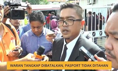Waran tangkap dibatalkan, pasport tidak ditahan