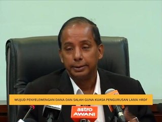 Wujud penyelewengan dana dan salah guna kuasa pengurusan lama HRDF