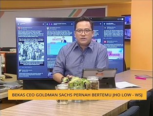#Bualan 10 Nov: Bekas CEO Goldman Sachs pernah bertemu Jho Low - WSJ