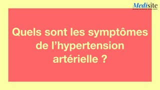 Quels sont les symptômes de l'hypertension artérielle?