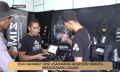 AWANI - Melaka: Dua sahabat kini usahawan aksesori wanita berasaskan logam