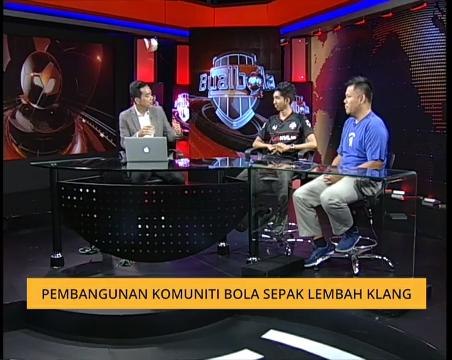 Bual Bola: Pembangunan komuniti bola sepak Lembah Klang