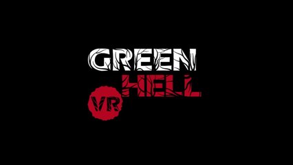 Green Hell VR - Official Gameplay Trailer