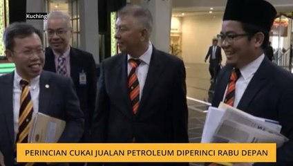Perincian cukai jualan Petroleum diperinci Rabu depan