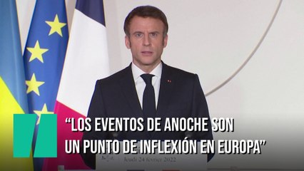 Macron: "Los eventos de la pasada noche son un punto de inflexión en Europa"