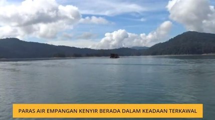 Paras Empangan Kenyir berada dalam keadaan terkawal