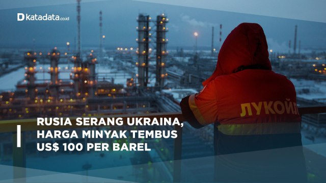 Rusia Serang Ukraina, Harga Minyak Tembus US$ 100 per Barel | Katadata Indonesia