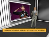Komen Tengahari 8 Nov: Spekulasi sidang media Chong Wei petang ini