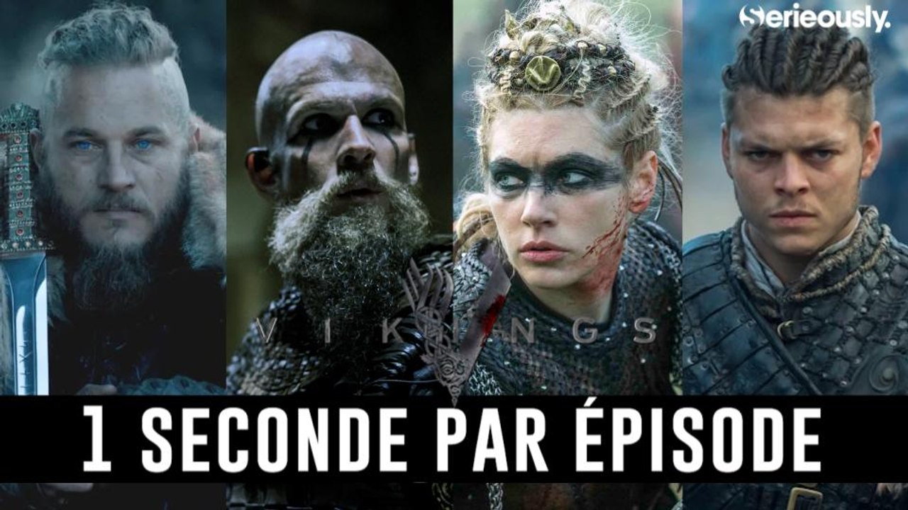 VIKINGS : 1 seconde par épisode