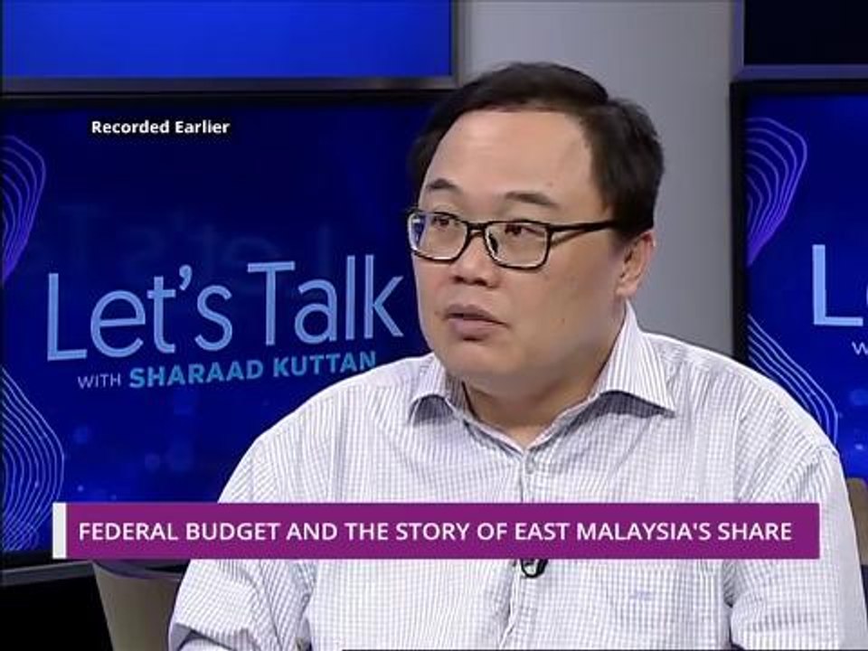 Let's Talk: Federal Budget and the story of East Malaysia's share