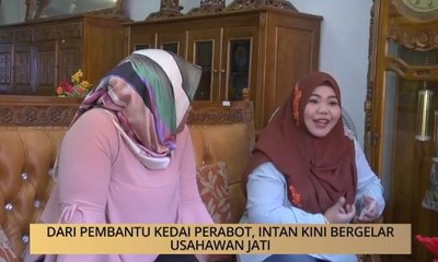 AWANI - Melaka: Dari pembantu kedai perabot, Intan kini bergelar 'Usahawan Jati'