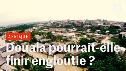 Douala menacée par les eaux