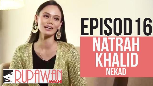 Rupawan AWANI (EP16): Natrah Khalid nekad tembusi pentas antarabangsa