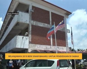 Belanjawan 2019 beri sinar baharu untuk pendidikan di Sabah