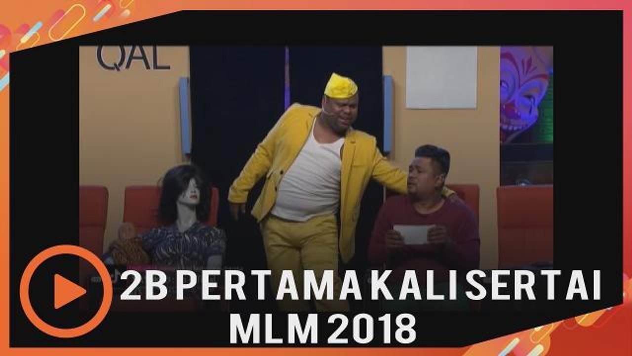 2B sertai MLM 2018