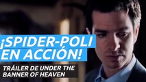 Tráiler de Under the Banner of Heaven, la nueva serie de intriga con Andrew Garfield como detective