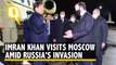 Pakistan PM Imran Khan Lands in Moscow Hours Before Russia Invades Ukraine