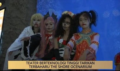 AWANI - Melaka: Teater berteknologi tinggi tarikan terbaharu The Shore Ocenarium