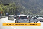 56,680 saman AWAS dikeluarkan