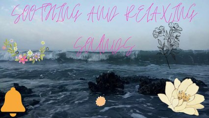 SOOTHING &RELAXING SOUND AND SUPERB NATURAL SCENERY