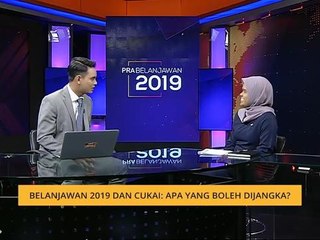 Belanjawan 2019 dan cukai: Apa yang boleh dijangka?
