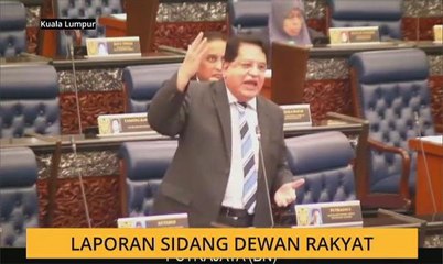 Tumpuan laporan sidang Dewan Rakyat